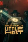 Big Nunu’s Little Heist (2023)